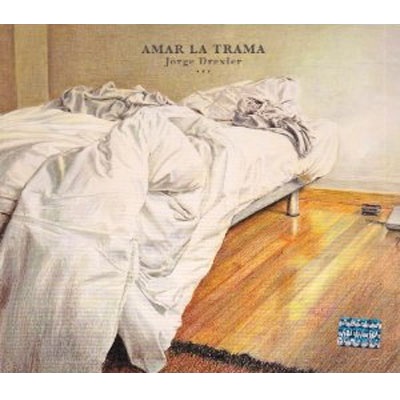 JORGE DREXLER / ホルヘ・ドレクスレル / AMAR LA TRAMA (CD+DVD)