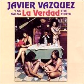JAVIER VAZQUEZ / ハビエル・バスケス / LA VERDAD