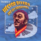 HECTOR RIVERA / エクトル・リベラ / THE BEST OF HECTOR RIVERA AND HIS ORCHESTRA