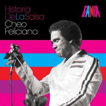 CHEO FELICIANO / チェオ・フェリシアーノ / HISTORIA DE LA SALSA
