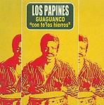 LOS PAPINES / ロス・パピーネス / GUAGUANCO CON TO' LOS HIERROS