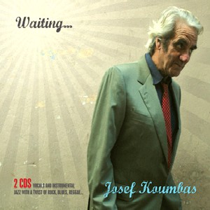JOSEF KOUMBAS / WAITING...