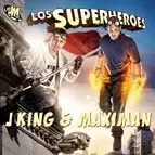 J KING & MAXIMAN / J・キング & マキシマン / LOS SUPERHEROES