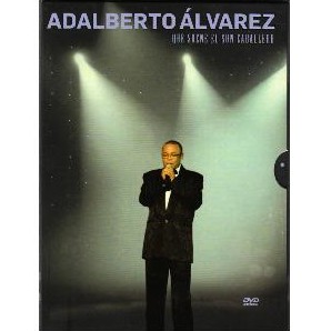 ADALBERTO ALVAREZ / アダルベルト・アルバレス / QUE SUENE EL SON CABALLERO