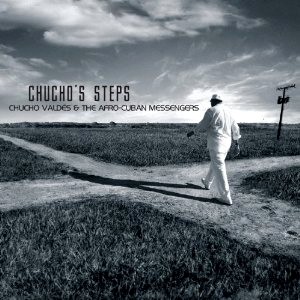 CHUCHO VALDES / チューチョ・バルデス / CHUCHO'S STEPS