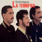 ORQUESTA LA TERRIFICA / THE BEST ORQUESTA LA TERRIFICA