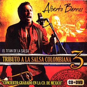 ALBERTO BARROS / アルベルト・バロス / TRIBUTO A SALSA COLOMBIANA VOL.3