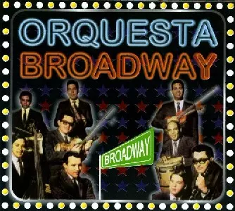 ORQUESTA BROADWAY / オルケスタ・ブロードウェイ / BROADWAY