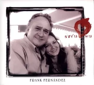 FRANK FERNANDEZ / NOVIA MIA