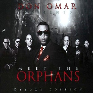DON OMAR / ドン・オマール / DON OMAR PRESENTS : MEET THE ORPHANS
