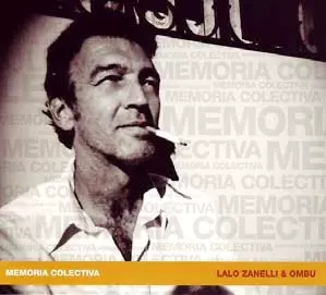 LALO ZANELLI / MEMORIA COLECTIVA
