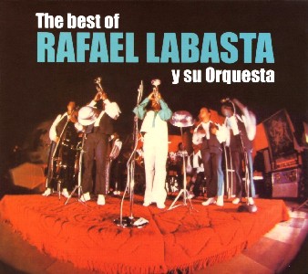 RAFAEL LABASTA / THE BEST RAFAEL LABASTA Y SU ORQUESTA