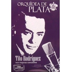TITO RODRIGUEZ / ティト・ロドリゲス / ORQUIDEA DE PLATA - Sus Mejores Canciones