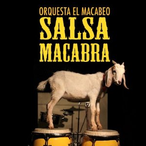 ORQUESTA EL MACABEO / オルケスタ・エル・マカベオ / SALSA MACABRA