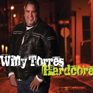 WILLY TORRES / ウィリー・トーレス / HARDCORE