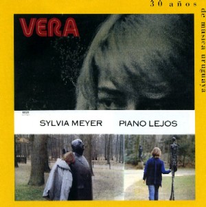 VERA SIENRA & SYLVIA MEYER / ベラ・シエンラ & シルビア・メジェル / 30 ANOS DE MUSICA URUGUAYA 