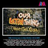 FANIA ALL STARS / ファニア・オール・スターズ / OUR LATIN THING 40TH ANNIVERSARY LIMITED EDITION 