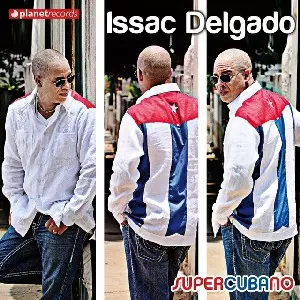 ISSAC DELGADO / イサーク・デルガド / SUPERCUBANO