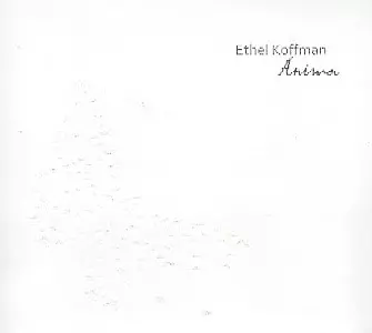 ETHEL KOFFMAN / ANIMA