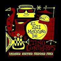 TINO CONTRERAS Y SU GRUPO / ティノ・コントレラス / EL JAZZ MEXICANO
