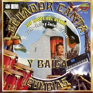 LOS LOCOS DEL RITMO / ECUADOR CANTA Y BAILA CUMBIAS