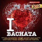 V.A. (I LOVE BACHATA) / オムニバス / I LOVE BACHATA 2012