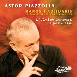 ASTOR PIAZZOLLA / アストル・ピアソラ / L'ULTIME CONCERT - 3 JUILLET 1990