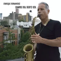 ENRIQUE FERNANDEZ ARBOS / エンリケ・フェルナンデス・アルボス / CANTOS DEL SEXTO SOL