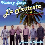 LA PROTESTA DE COLOMBIA / ラ・プロテスタ・デ・コロンビア / VUELVE Y JUEGA
