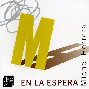 MICHEL HERRERA / ミチェル・エレーラ / EN LA ESPERA