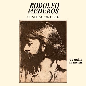 RODOLFO MEDEROS / ロドルフォ・メデーロス / DE TODAS MANERAS
