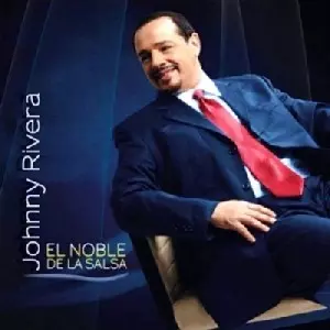 JOHNNY RIVERA / ジョニー・リヴェラ / EL NOBLE DE LA SALSA
