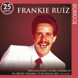 FRANKIE RUIZ / フランキー・ルイス / ICONOS 25 EXITOS