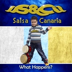 SALSA CANARIA / サルサ・カナリア / WHAT HAPPENS 