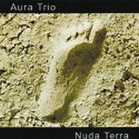 AURA TRIO / NUDA TERRA