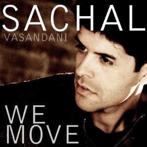 SACHAL VASANDANI / サシャル・ヴァサンダーニ / WE MOVE