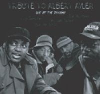 TRIBUTE TO ALBERT AYLER(ROY CAMPBELL & JOE MCPHEE & WILLIAM PARKER & WARREN SMITH) / LIVE AT THE DYNAMO