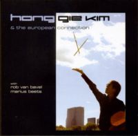 HONG GIE KIM & THE EURPEAN CONNECTION / HONG GIE KIM & THE EURPEAN CONNECTION