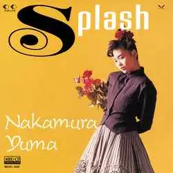 YUMA NAKAMURA / 中村由真 / Splash[MEG-CD]