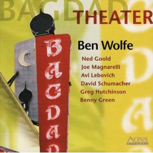 BEN WOLFE / ベン・ウルフ / Bagdad Theater