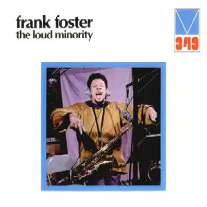 洋楽 Frank Foster The Loud Minority 349 LOUD MINORITY/FRANK FOSTER/フランク・フォスター/RARE GROOVE