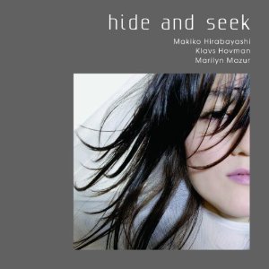 MAKIKO HIRABAYASHI / 平林牧子 / HIDE AND SEEK / ハイド・アンド・シーク(HQCD)