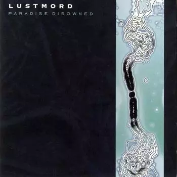 PARADISE DISOWNED/LUSTMORD/ルストモード｜NOISE / AVANT-GARDE