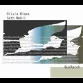 OLIVIA BLOCK, SETH NEHIL & BUSRATCH / オリヴィア・ブロック/セス・ネヒル&バスラッチ / OLIVIA BLOCK, SETH NEHIL & BUSRATCH