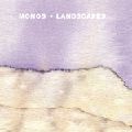 MONOS / モノス / LANDSCAPES
