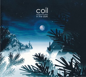 COIL / コイル / MUSICK TO PLAY IN THE DARK