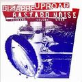 BIZARRE UPROAR/BASTARD NOISE / SPLIT CD