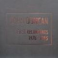 JOHN DUNCAN / ジョン・ダンカン / EARLY RECORDINGS 1978-1985