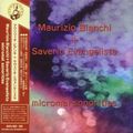 MAURIZIO BIANCHI + SAVERIO EVANGELISTA / マウリツィオ・ビアンキ + サヴェリオ・エヴァンゲリスタ / MICROMAL SONORITIES / マイクロマル・ソノリティーズ