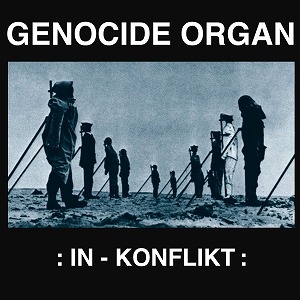 GENOCIDE ORGAN / ジェノサイド・オルガン / IN-KONFLIKT
